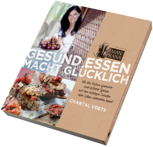 Entdecken Sie das Buch "Gut essen macht glücklich" von der Amanprana-Gründerin Chantal Voets